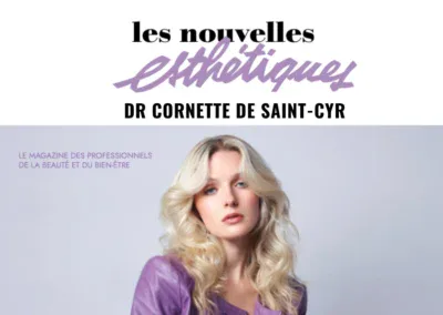 Interview pour Nouvelles Esthétiques du Dr Cornette de Saint Cyr :  conseils pour préparer et prolonger les résultats